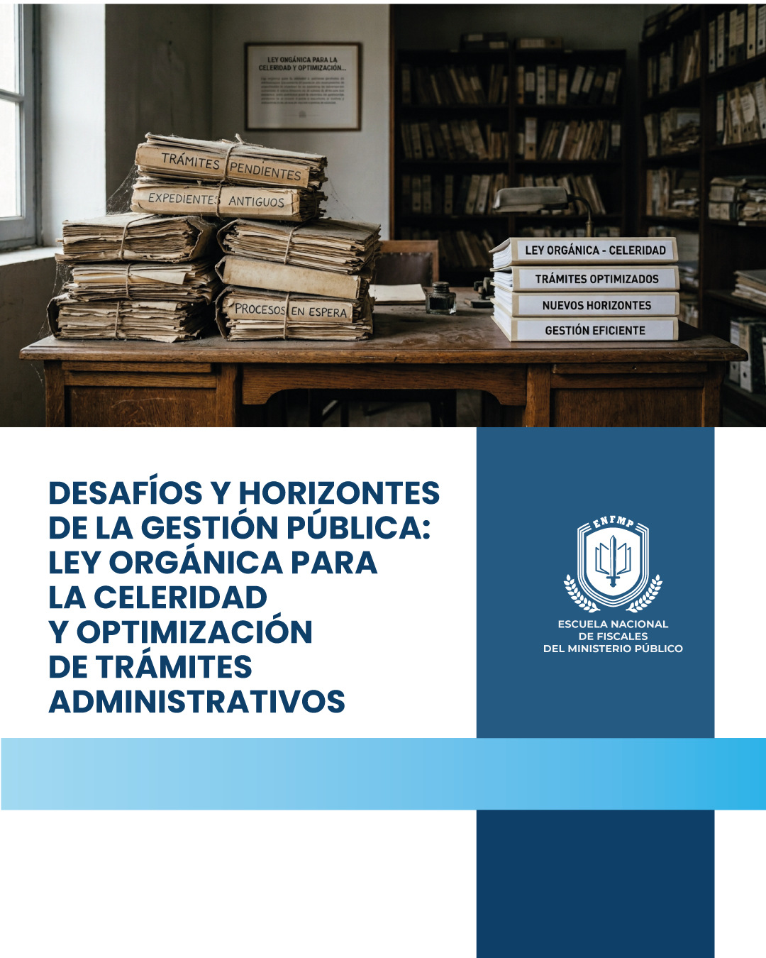 Desafíos y horizontes de la gestión pública: Ley Orgánica para la Celeridad y Optimización de Trámites Administrativos (vista previa).