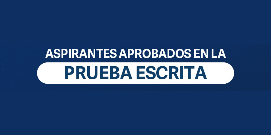 Aspirantes aprobados en la prueba escrita